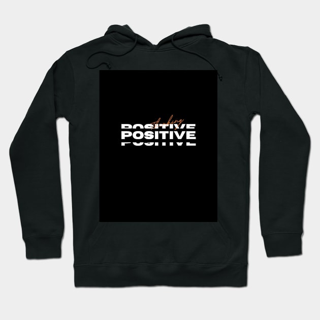 DOSTIX/E POSITIVE Hoodie by Td editin